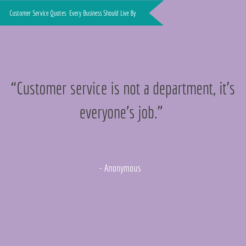 17 Customer Service Quotes Every Business Should Live By — Mainstreethost