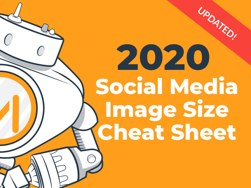 2019 Social Media Image Dimensions Cheat Sheet