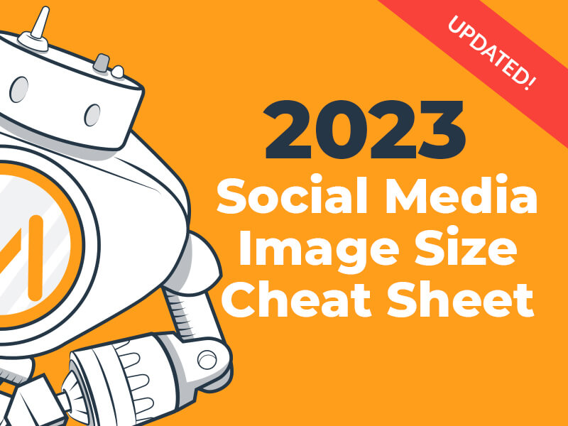 2021 Social Media Image Dimensions Cheat Sheet