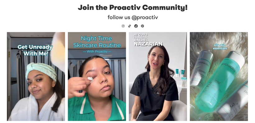 Join the Proactiv community! Follow us @ proactiv, with social media icons linked and four of their most recent Instagram Reels linked underneath
