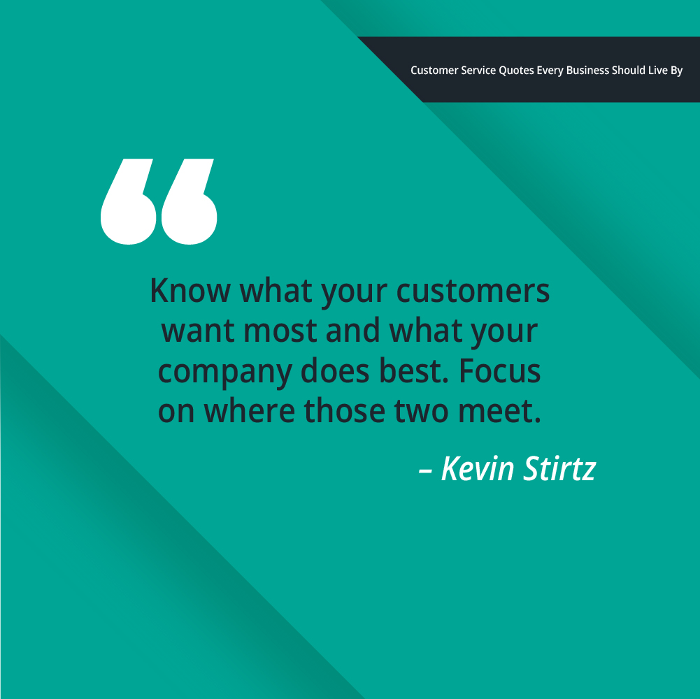 Kevin Stirtz Customer Service Quote
