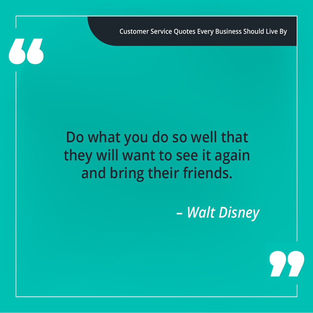 Walt Disney Customer Service Quote