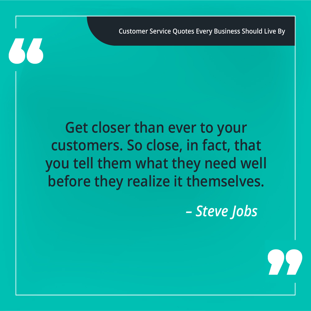Steve Jobs Customer Service Quote