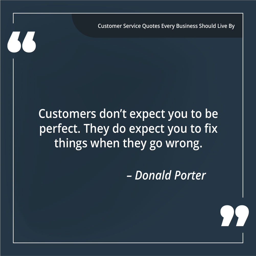 Donald Porter Customer Service Quote
